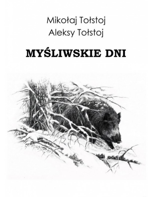 Myśliwskie dni - Mikołaj i Aleksy Tołstoj
