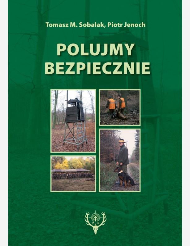Chassons en toute sécurité Tomasz Sobalak, Piotr Jenoch