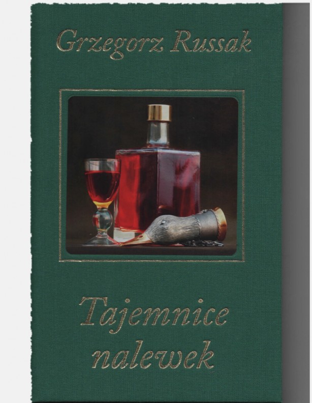 La cuisine de chasse de Grzegorz Russak Les secrets de la liqueur