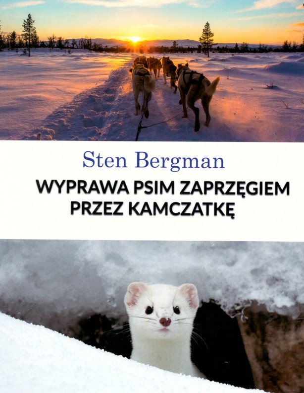 Expédition en traîneau à chiens à travers le Kamchatka - Sten Bergman
