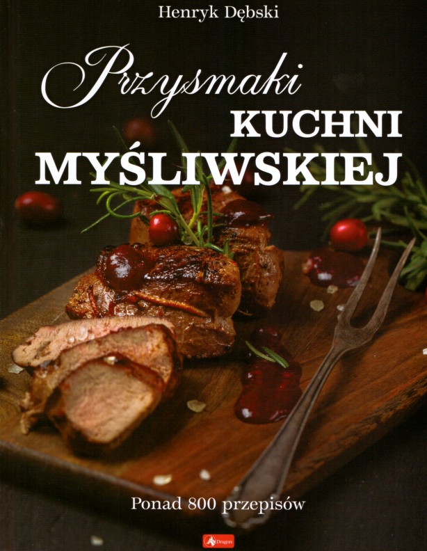 Pochoutky lovecké kuchyně Henryk Dębski
