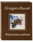 Wielka kuchnia myśliwska – Grzegorz Russak BESTSELLER